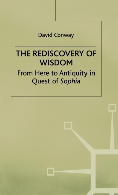 The Rediscovery of Wisdom - D. Conway