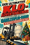 Cover-Bild zum Titel 'Der ultimative Klo-Adventskalender für Gabelstapler-Fahrer' von 'Oliver Bauer'