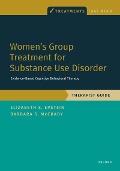 Cover-Bild zum Titel 'Women's Group Treatment for Substance Use Disorder' von 'Elizabeth E. Epstein, Barbara S. McCrady'