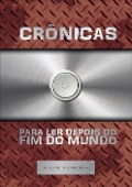 Cover-Bild zum Titel 'Crônicas para ler depois do fim do mundo' von 'Mario Persona'