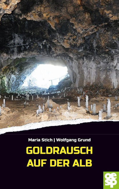 Goldrausch auf der Alb - Maria Stich, Wolfgang Grund