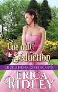 Cover-Bild zum Titel 'Une nuit de séduction' von 'Erica Ridley'