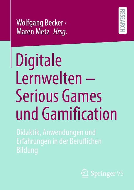 Digitale Lernwelten - Serious Games und Gamification - 