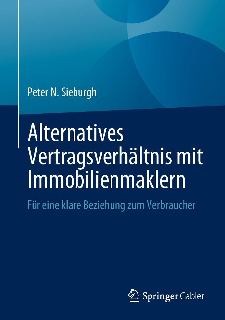 Alternatives Vertragsverhältnis mit Immobilienmaklern - Peter N. Sieburgh