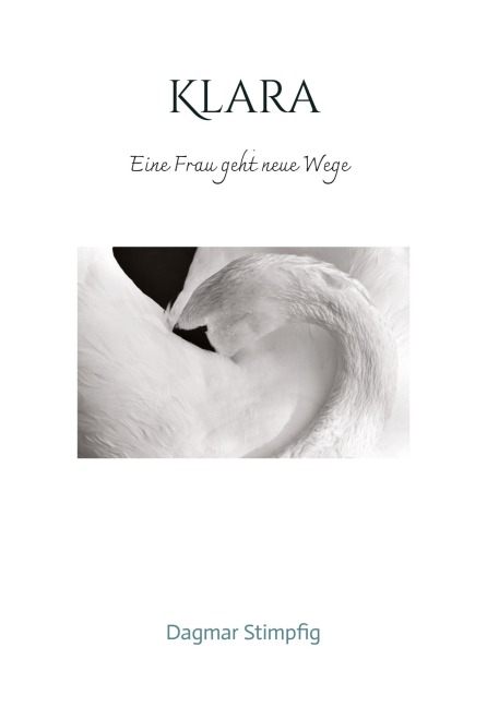 Klara, Veränderung, Meditation, Erfüllung, Freiheit, Bedürfnisse, Selbsterforschung, Selbstverwirklichung - Dagmar Stimpfig