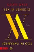 Sex in Venedig, Tod in Varanasi - Geoff Dyer
