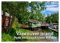 Vancouver Island - Perle im Kanadischen Westen (Wandkalender 2025 DIN A3 quer), CALVENDO Monatskalender - Dieter Wilczek
