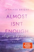 Cover-Bild zum Titel 'Almost isn't enough. Whispers by the Sea' von 'Jennifer Bright'