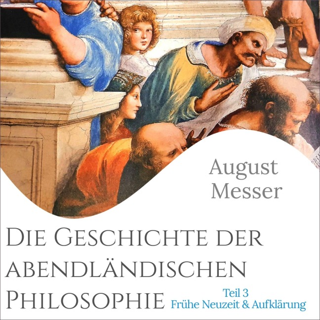 Die Geschichte der abendländischen Philosophie - August Messer