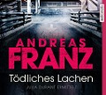 Cover-Bild zum Titel 'Tödliches Lachen' von 'Andreas Franz'