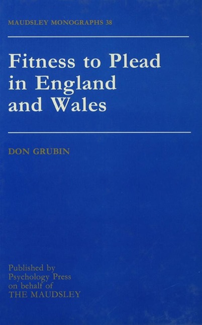 Fitness To Plead In England And Wales - Donald Grubin