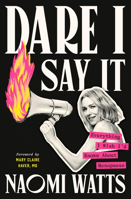 Dare I Say It - Naomi Watts
