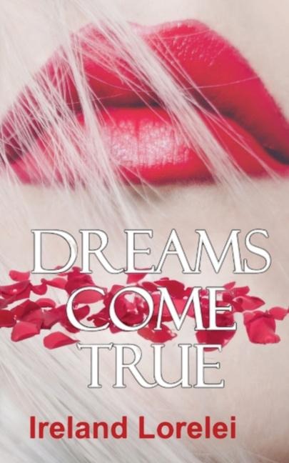 Dreams Come True - Ireland Lorelei