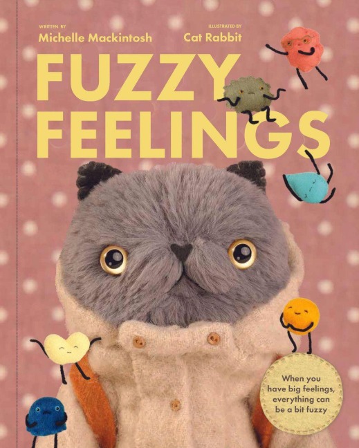 Fuzzy Feelings - Michelle Mackintosh