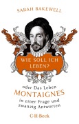 Cover-Bild zum Titel 'Wie soll ich leben?' von 'Sarah Bakewell'