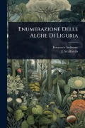 Cover-Bild zum Titel 'Enumerazione Delle Alghe Di Liguria' von 'Francesco Ardissone, J. Strafforello'