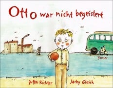 Cover-Bild zum Titel 'Otto war nicht begeistert' von 'Jutta Richter, Jacky Gleich'