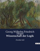 Cover-Bild zum Titel 'Wissenschaft der Logik' von 'Georg Wilhelm Friedrich Hegel'