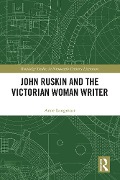 Cover-Bild zum Titel 'John Ruskin and the Victorian Woman Writer' von 'Anne Longmuir'