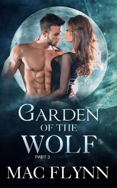 Garden of the Wolf #3 (BBW Werewolf Shifter Romance) - Mac Flynn
