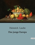 Cover-Bild zum Titel 'Das junge Europa' von 'Heinrich Laube'