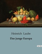 Cover-Bild zum Titel 'Das junge Europa' von 'Heinrich Laube'