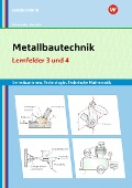 Metallbautechnik: Technologie, Technische Mathematik. Lernfelder 3 und 4 Lernsituationen - Gertraud Moosmeier, Werner Reuschl