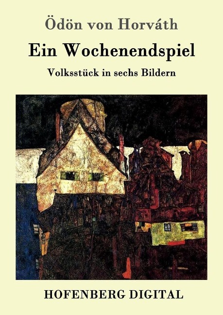 Ein Wochenendspiel - Ödön von Horváth