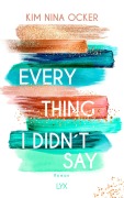 Cover-Bild zum Titel 'Everything I Didn't Say' von 'Kim Nina Ocker'