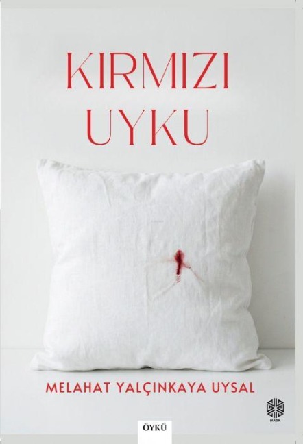 Kirmizi Uyku - Melahat Yalcinkaya Uysal