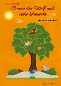 Cover-Bild zum Titel 'Bruno der Wolf und seine Freunde' von 'Inge Skrzybski'