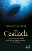 Cover-Bild zum Titel 'Ceallach - Aus den Aufzeichnungen eines irischen Wandermönchs AD 590-620' von 'Diarmuid Johnson'