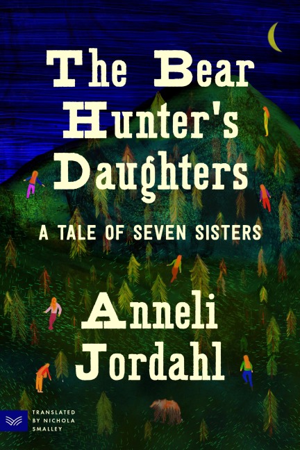 The Bear Hunter's Daughters - Anneli Jordahl