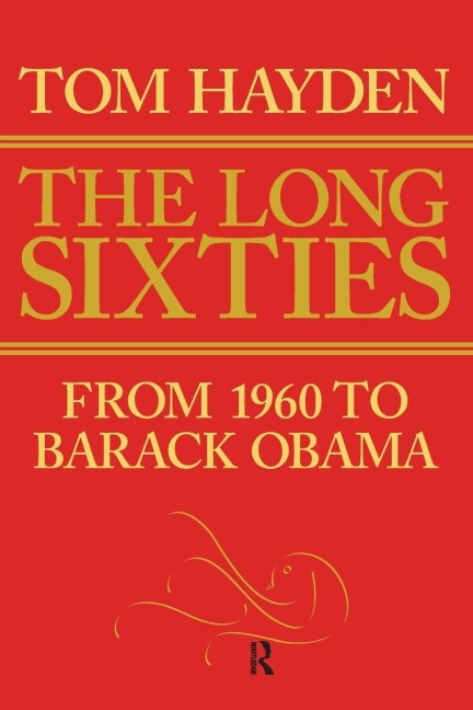 Long Sixties - Tom Hayden