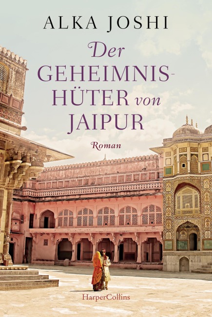 Der Geheimnishüter von Jaipur - Alka Joshi