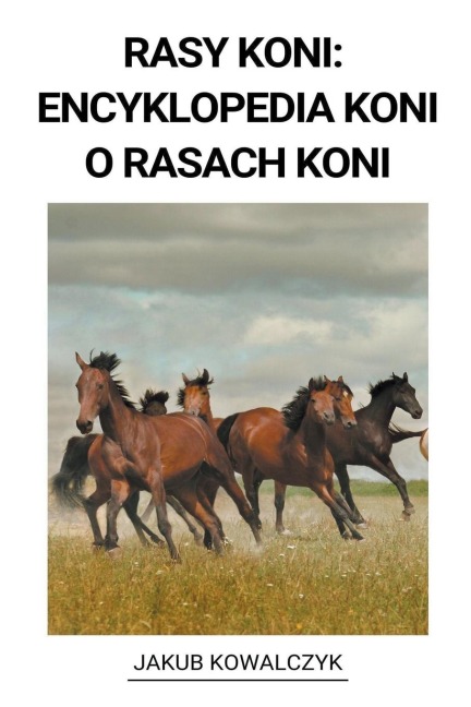 Rasy Koni - Jakub Kowalczyk