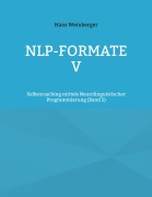 Cover-Bild zum Titel 'NLP-Formate V' von 'Hans Weinberger'