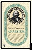 Anarsizm - Mihail Aleksandrovic Bakunin