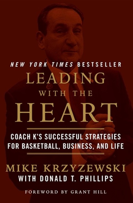 Leading with the Heart - Mike Krzyzewski