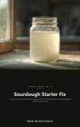 Cover-Bild zum Titel 'Sourdough Starter Fix' von 'Imad Muratspahic'