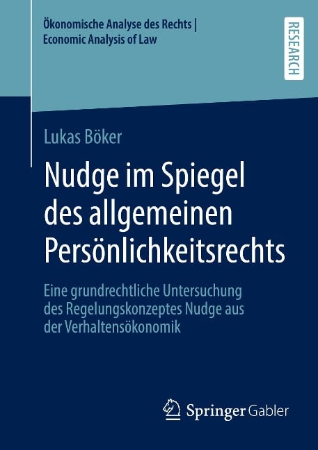 Nudge im Spiegel des allgemeinen Persönlichkeitsrechts - Lukas Böker