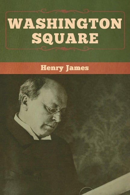 Washington Square - Henry James