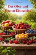 Cover-Bild zum Titel 'Das Obst- und Beeren-Einmaleins' von 'Markus Grünbaum'