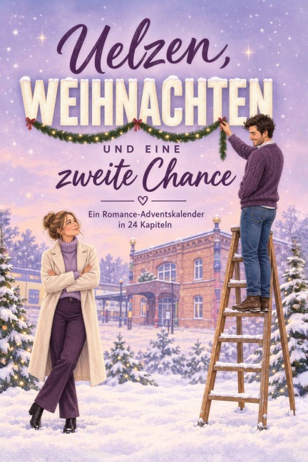 Uelzen, Weihnachten und eine zweite Chance - Samuel Schmitz