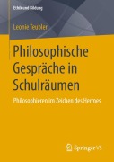 Cover-Bild zum Titel 'Philosophische Gespräche in Schulräumen' von 'Leonie Teubler'
