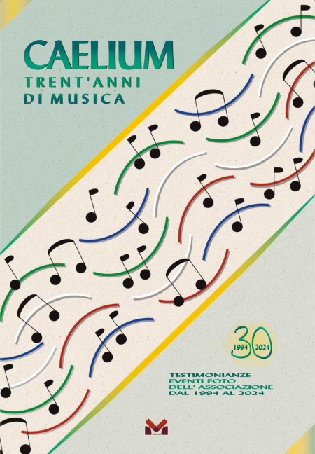 Caelium. Trent'anni di musica - Associazione Caelium
