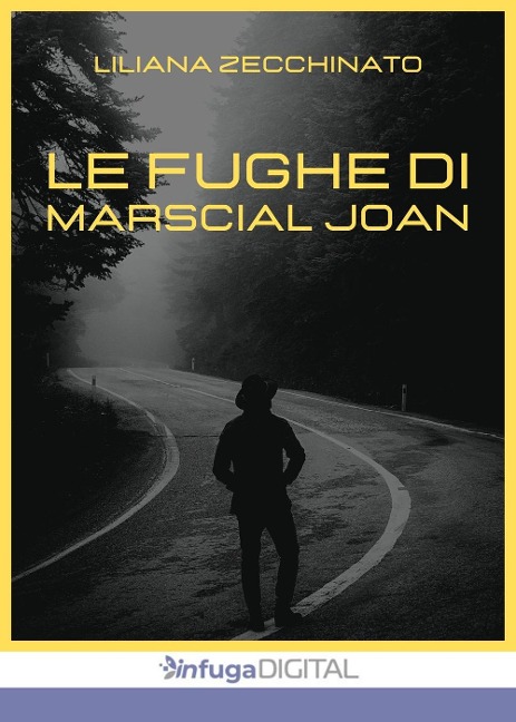 Le fughe di Marscial Joan - Liliana Zecchinato