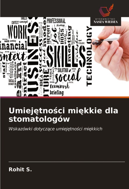 Umiej¿tno¿ci mi¿kkie dla stomatologów - Rohit S.