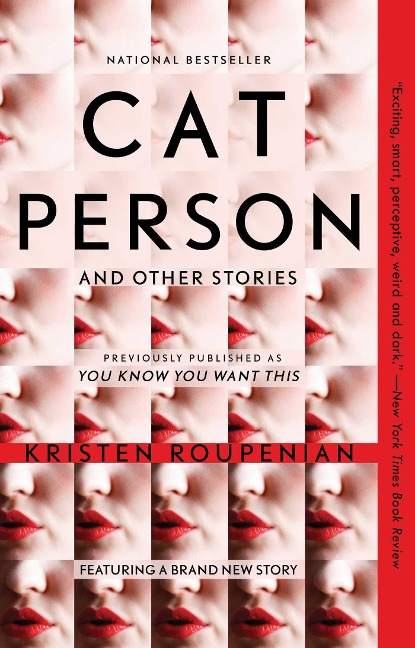 "Cat Person" and Other Stories - Kristen Roupenian