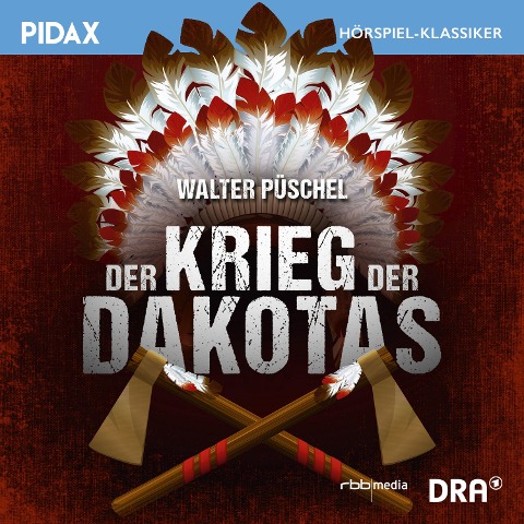 Der Krieg der Dakotas - Walter Pueschel
